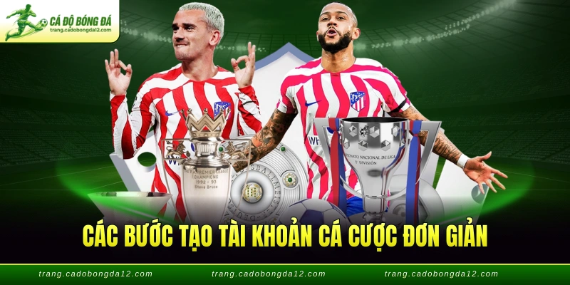 Các bước tạo tài khoản cá cược đơn giản