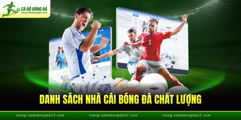 Danh sách nhà cái bóng đá chất lượng