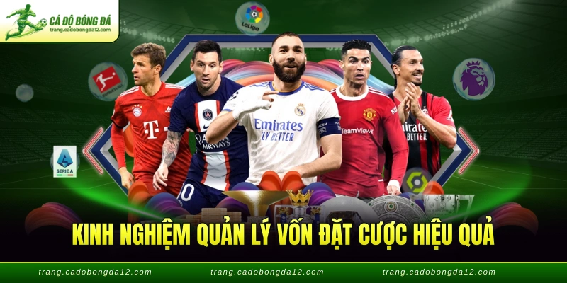 Kinh nghiệm quản lý vốn đặt cược hiệu quả