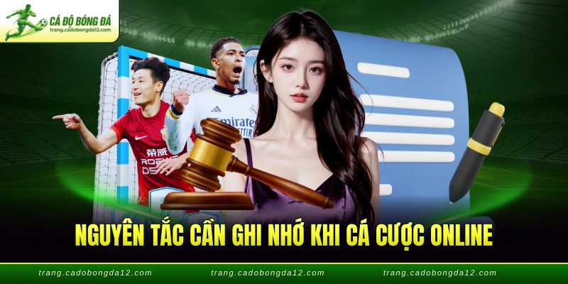 Nguyên tắc cần ghi nhớ khi cá cược online